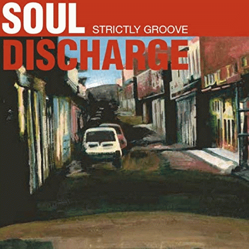 Soul Discharge : Strictly Groove